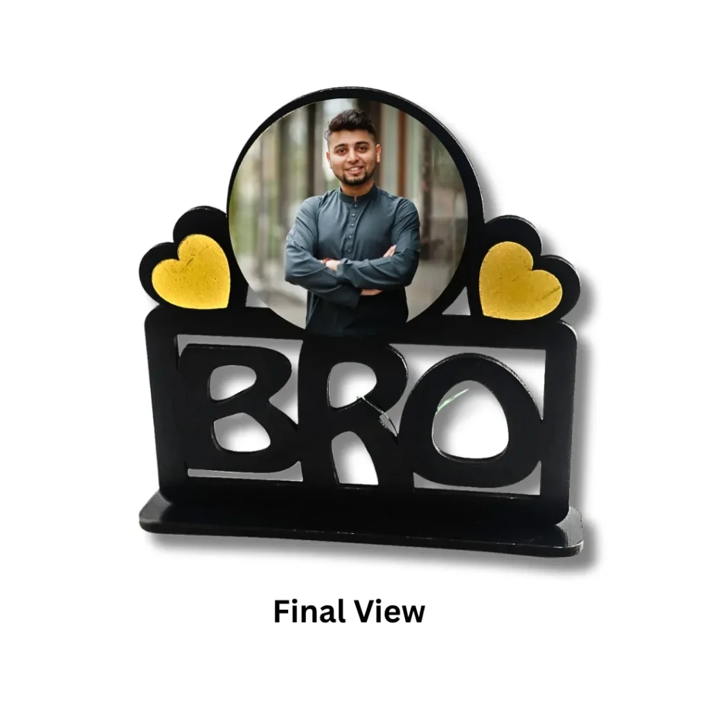 Customized Wooden Bro Table Photo Frame Final View