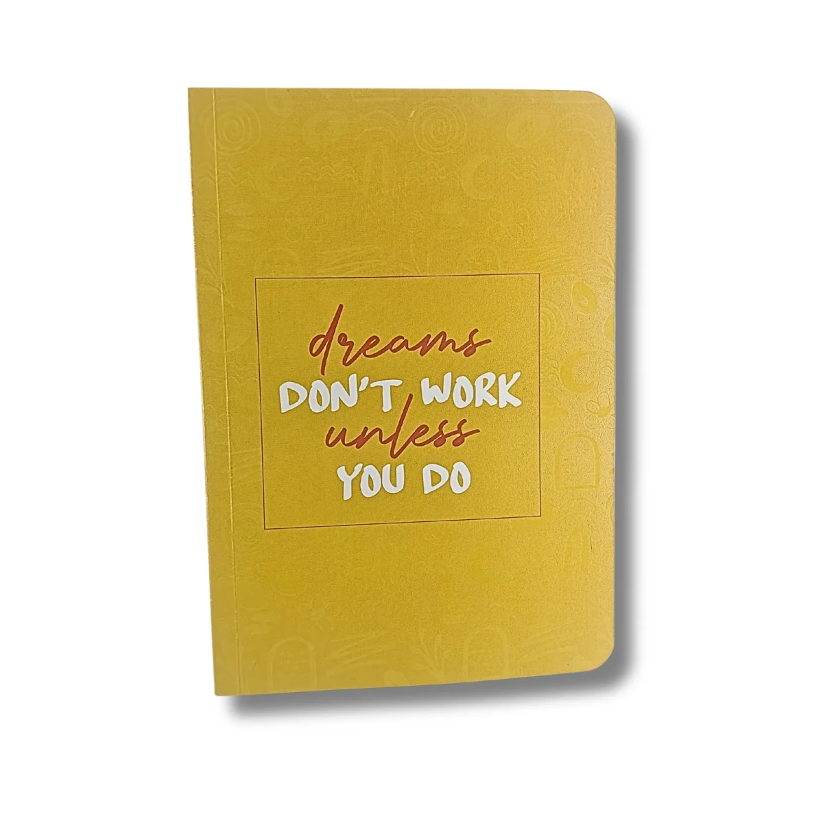 Dreams Don’t Work Motivational Yellow Diary- Saadhya Mart (2)